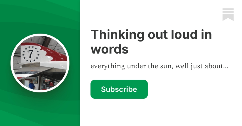 Thinking out loud in words | Substack