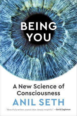Being You: A New Science of Consciousness (Hardcover) | The Regulator  Bookshop