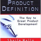 Book Summary: Customer-Centric Product Definition (Sheila Mello)