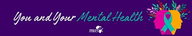 You and Your Mental Health