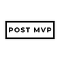 Post MVP | for Product Builders