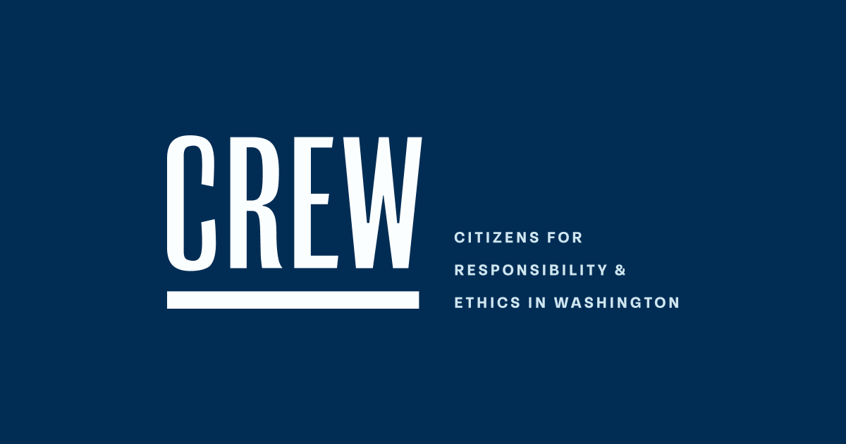 CREW | Citizens for Responsibility and Ethics in Washington