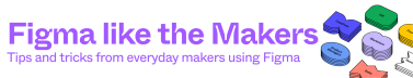 Figma like the Makers