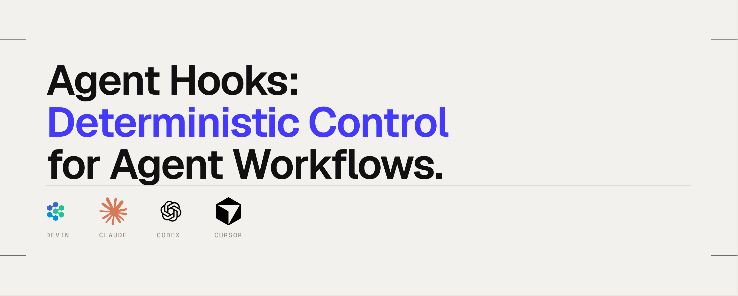 Agent Hooks: Deterministic Control for Agent Workflows