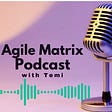 The Agile Matrix Podcast's avatar