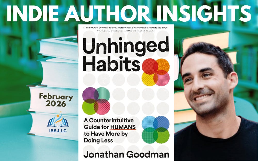 Indie Author Insights for February 2026 featuring Jonathan Goodman Indie Author Insights for February 2026 featuring Jonathan Goodman