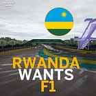 Rwanda Hopes to Host a Formula 1 Grand Prix