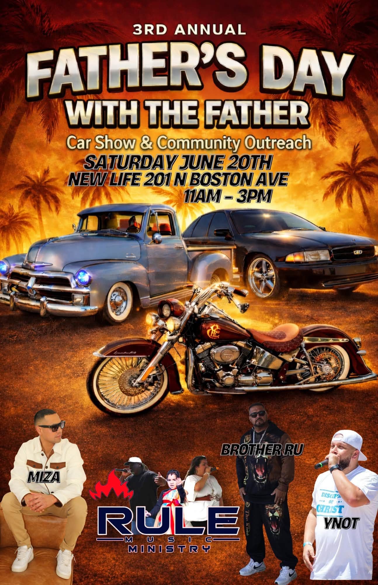May be an image of motorcycle and text that says '3RD ANNUAL FATHER'S DAY WITH THE FATHER Car Show & Community Outreach SATURDAY SATURDAYJUNE20TH JUNE 2OTH NEW NEWLIFE2 LIFE 201 LIFE201N N BOSTON AVE 11AM- 3PM MIZA DISKFS .르이 GIRIST YNOT RULE MINISTRY'