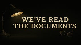 We've Read The Documents