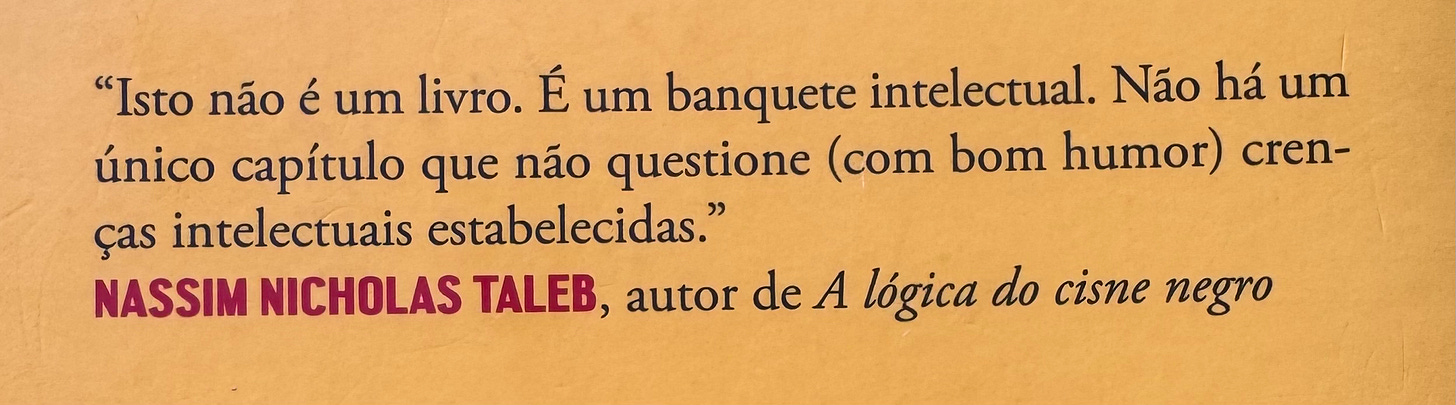 Essa foi a opinião do Taleb que me fez querer ler esse livro