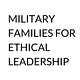 Military Families for Ethical Leadership