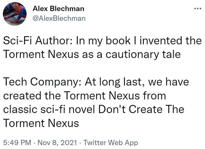 Torment Nexus | Know Your Meme Torment Nexus | Know Your Meme