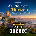 Le Guide Ultime sur la ville de Québec