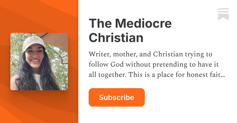 The Mediocre Christian | Substack