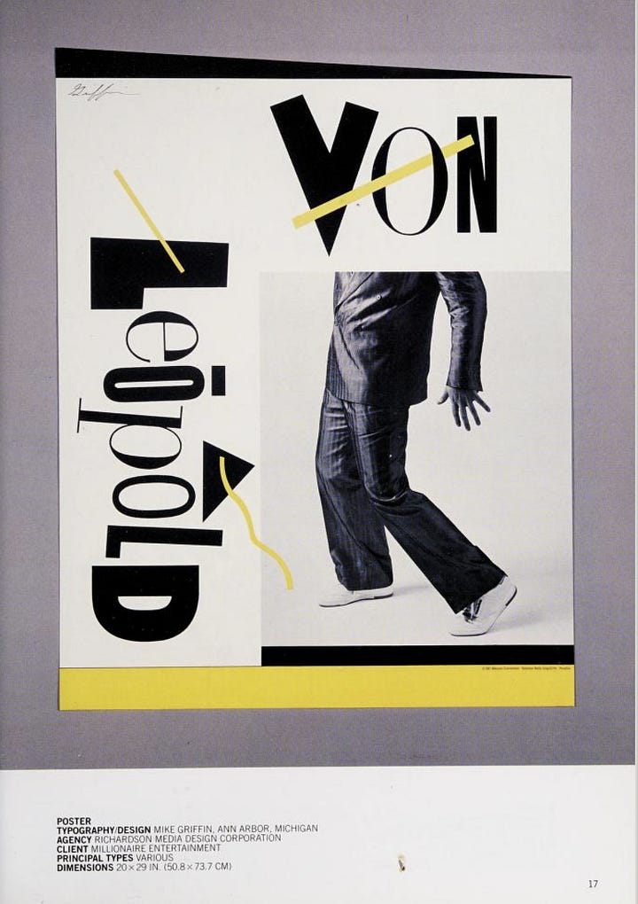 Diagrama com duas imagens Imagem 1: A obra retrata a Cidade Maurícia (Mauritiopolis), que foi a sede do governo de Maurício de Nassau durante o período do Brasil Holandês. No topo, há um brasão de armas ornamentado, sustentado por asas, com uma faixa rosa onde se lê o nome "MAURITIOPOLIS". A parte inferior mostra uma vista horizontal e distante da cidade a partir do mar, destacando construções baixas, igrejas sob um céu amplo. Na base da imagem, há textos em latim que servem como uma legenda para identificar pontos geográficos e arquitetônicos específicos da cena. Imagem 2: Esta imagem exibe um design de pôster com forte ênfase em tipografia experimental e elementos visuais de alto contraste.  A imagem é dividida em blocos de cores sólidas — preto, branco e amarelo — que criam uma estética geométrica e moderna. Há uma fotografia em preto e branco de uma pessoa da cintura para baixo, usando calças escuras e calçados claros, posicionada à direita. A palavra "VON" aparece no topo em letras pretas robustas, atravessada por uma linha amarela diagonal. No lado esquerdo, a palavra "Leopold" está escrita verticalmente com uma fonte estilizada, incluindo caracteres com acentuações incomuns e formas gráficas integradas, como triângulos e linhas onduladas amarelas. No rodapé, há um bloco de texto pequeno que detalha os créditos do projeto: Designer: Mike Griffin, para o Type Directors Club de Nova York, por volta de 1989. Agência: Richard Gariclon Media Design Corporation. Cliente: Millionaire Entertainment. Dimensões: Aproximadamente 50,8 x 73,7 cm (20 x 29 polegadas). 