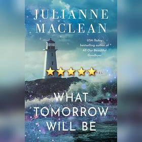 Book Review: What Tomorrow Will Be by Julianne MacLean