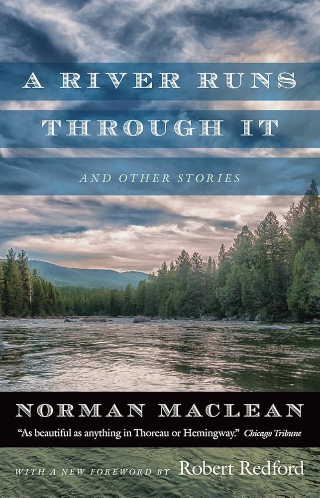 Amazon.com: A River Runs through It and Other Stories: 9780226472065:  Maclean, Norman, Redford, Robert: Books