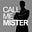 CALL ME MISTER