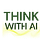Think with AI