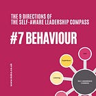 The Self-Awareness Compass: Direction #7 - Behaviour