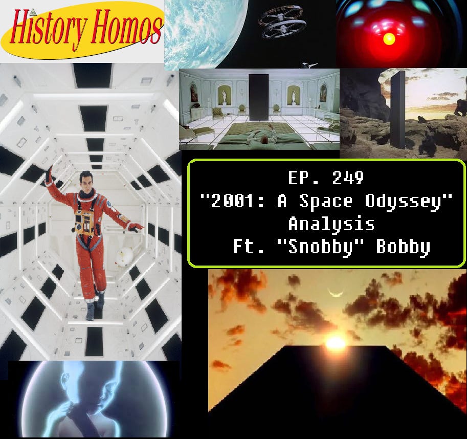 Ep. 249 - "2001: A Space Odyssey" Analysis ft. "Snobby" Bobby