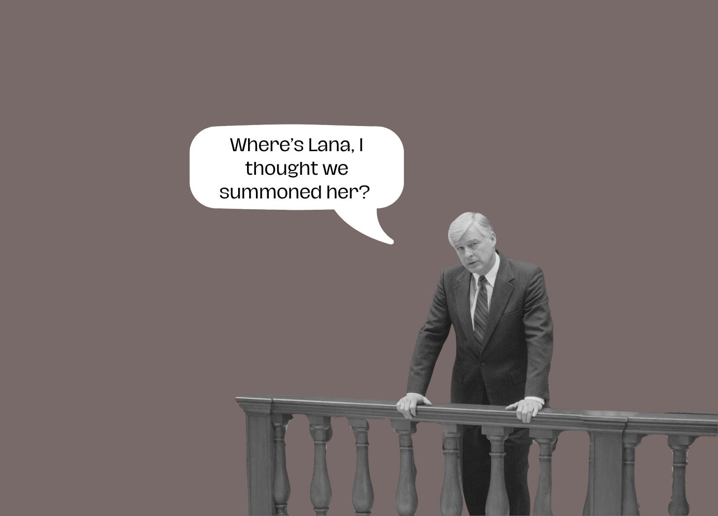 a man standing in a courtroom with a text bubble that says "Where's Lana, I thought we summoned her?" a man standing in a courtroom with a text bubble that says "Where's Lana, I thought we summoned her?"