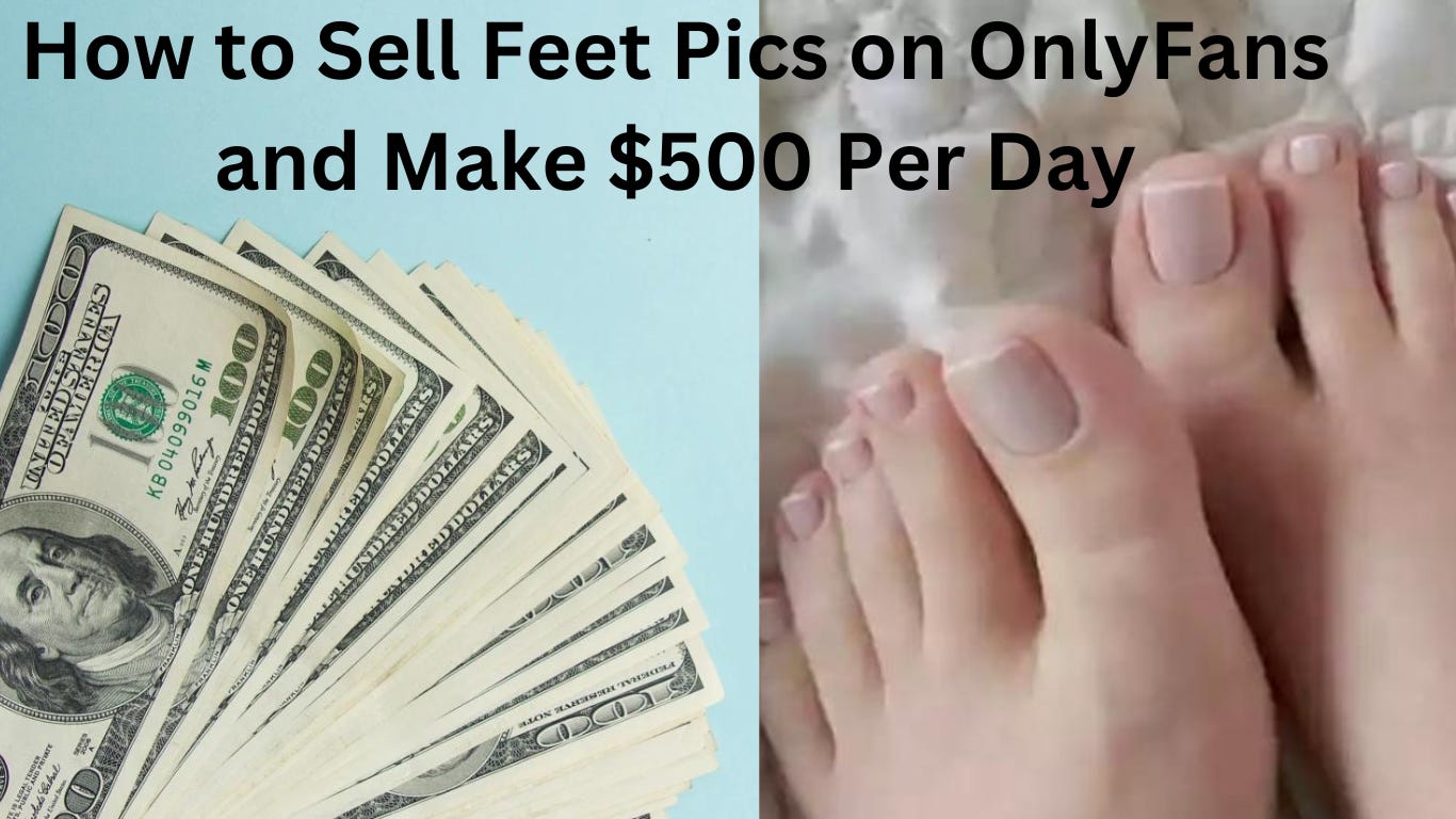 how to sell feet pics on OnlyFans