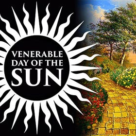 Venerable Day of the Sun #7: The Road Ahead