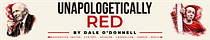 Unapologetically Red by Dale O'Donnell