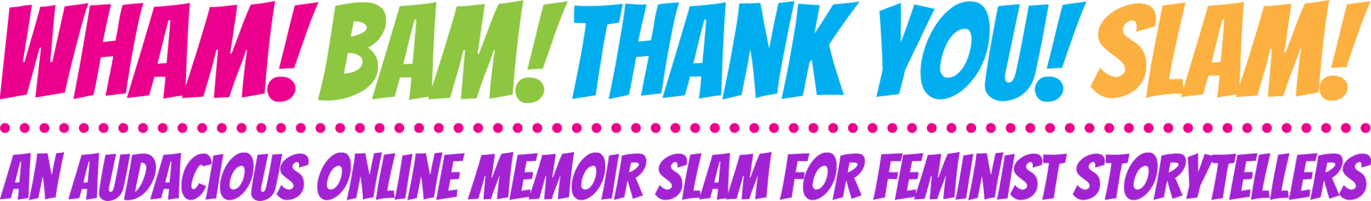 Wham! Bam! Thank You! Slam!