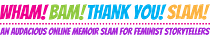 Wham! Bam! Thank You! Slam!