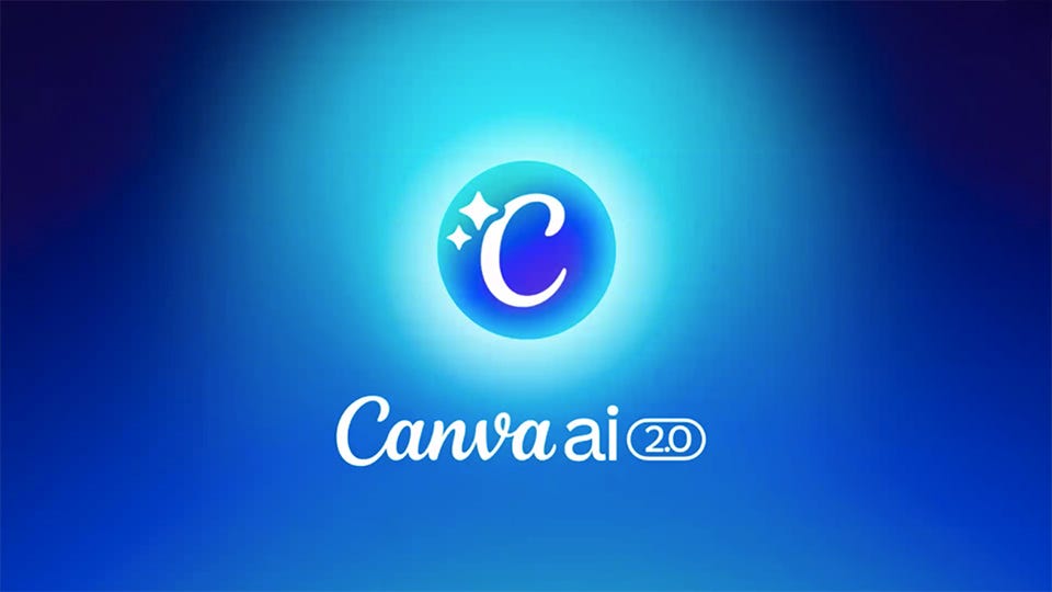 Canva Says Creation Is Broken. Canva AI 2.0 Is the Fix.