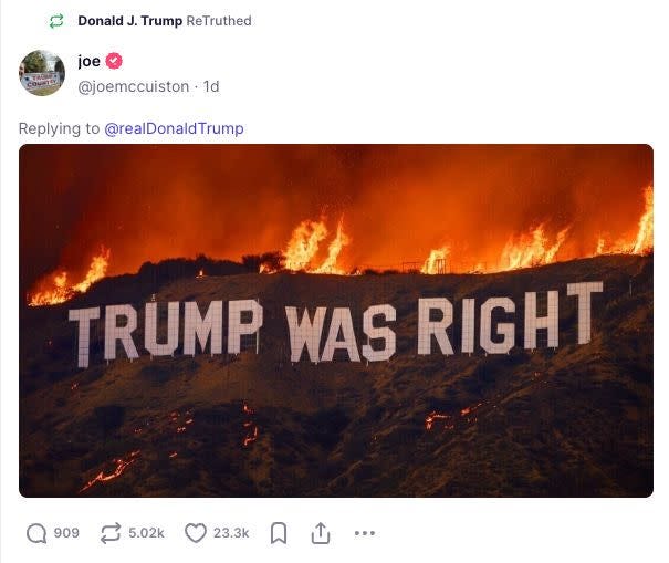 A meme of a burning &#x00201c;Hollywood&#x00201d; sign replaced with the words &#x00201c;Trump Was Right,&#x00201d; as reposted by President-elect Donald Trump on Truth Social.