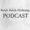 Logo für Reich durch Dichtung - Podcast