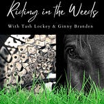 Riding in the Weeds Podcast