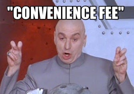 Meme Creator - #TAB#Funny "Convenience Fee" Meme Generator at ...