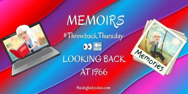 LOOKING BACK AT 1966 #THROWBACKTHURSDAY #WRITERSWORKSHOP