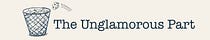 The Unglamorous Part