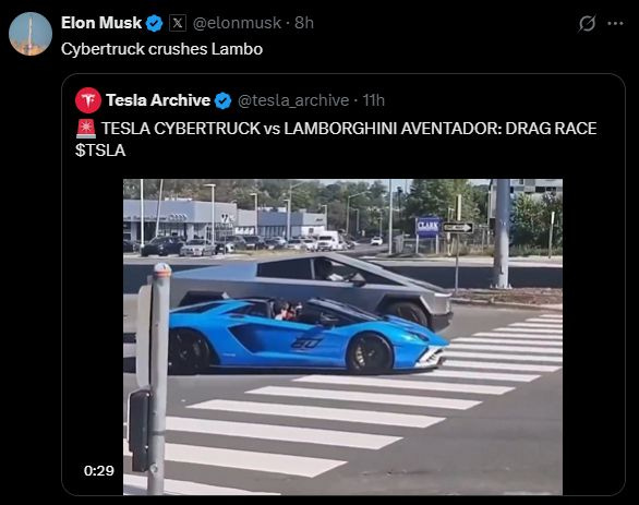 Elon Musk

@elonmusk
·
8h
Cybertruck crushes Lambo
Quote
Tesla Archive
@tesla_archive
·
11h
🚨 TESLA CYBERTRUCK vs LAMBORGHINI AVENTADOR: DRAG RACE $TSLA

A stillframe from a video that features a blue Lambo and a cybertruck at a crosswalk