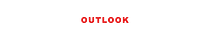 OUTLOOK