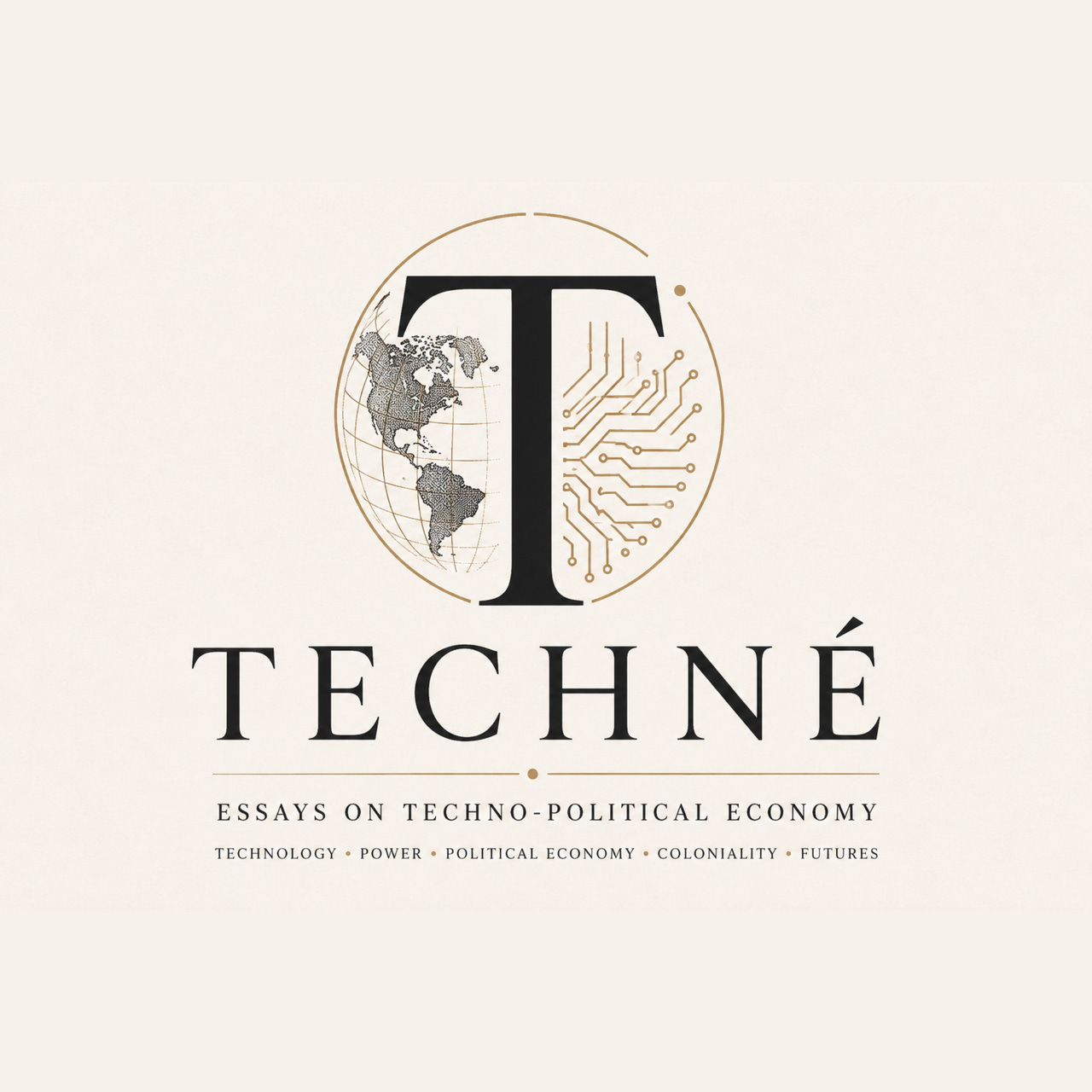 TECHNÉ: Narratives on Techno-Political Economy & Coloniality