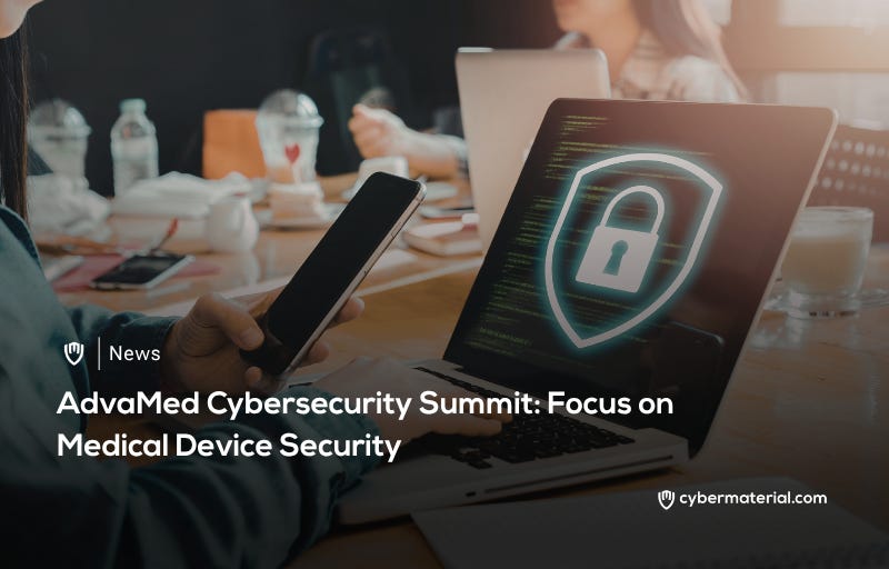 AdvaMed Cybersecurity Summit – CyberMaterial