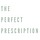 The Perfect Prescription
