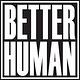 Better Human by Colin Stuckert