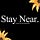 Stay Near.
