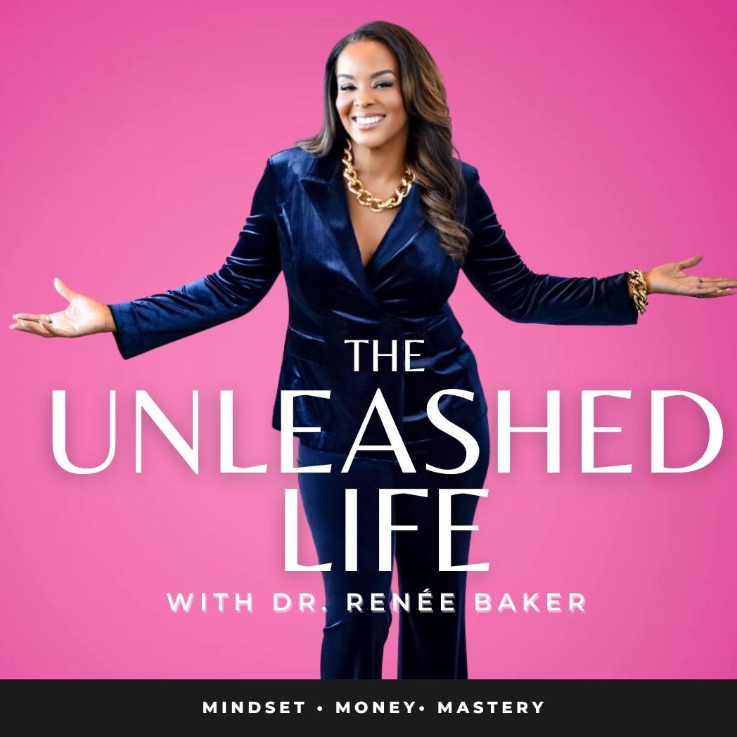 The Unleashed Life with Dr. Renée Baker