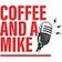 Coffee and a Mike 