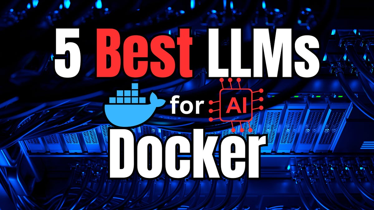 Llms Good Best LLMs to Run at Home with Docker: Lightweight AI Models for Local Use