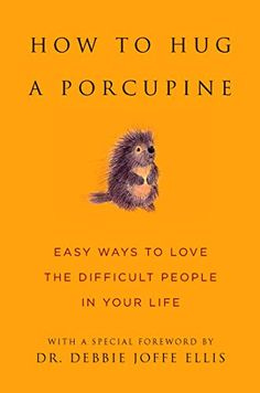This may contain: the cover of how to hug a porcupine