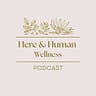 Here & Human Wellness